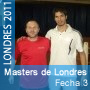 Masters de Londres - Caballeros - Fecha 3
